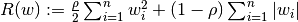 R(w) := \frac{\rho}{2} \sum_{i=1}^{n} w_i^2 + (1-\rho) \sum_{i=1}^{n} |w_i|