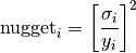 \mathrm{nugget}_i = \left[\frac{\sigma_i}{y_i}\right]^2