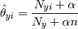 \hat{\theta}_{yi} = \frac{ N_{yi} + \alpha}{N_y + \alpha n}