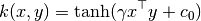 k(x, y) = \tanh( \gamma x^\top y + c_0)