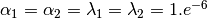 \alpha_1 = \alpha_2 =  \lambda_1 = \lambda_2 = 1.e^{-6}