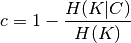 c = 1 - \frac{H(K|C)}{H(K)}