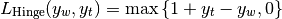 L_\text{Hinge}(y_w, y_t) = \max\left\{1 + y_t - y_w, 0\right\}