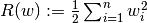 R(w) := \frac{1}{2} \sum_{i=1}^{n} w_i^2